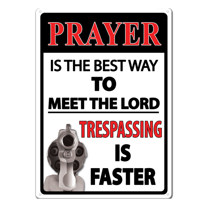 Metal Tin Signs, Funny, Vintage, Personalized 12-Inch x 17-Inch - Prayer The Best Way