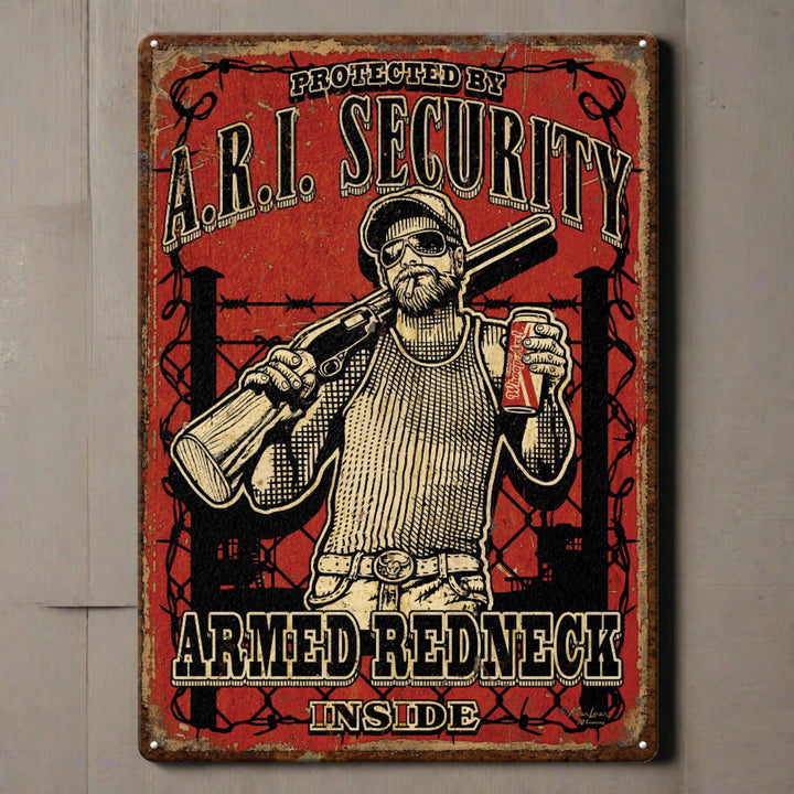 Metal Tin Signs, Funny, Vintage, Personalized 12-Inch x 17-Inch - Armed Redneck Inside