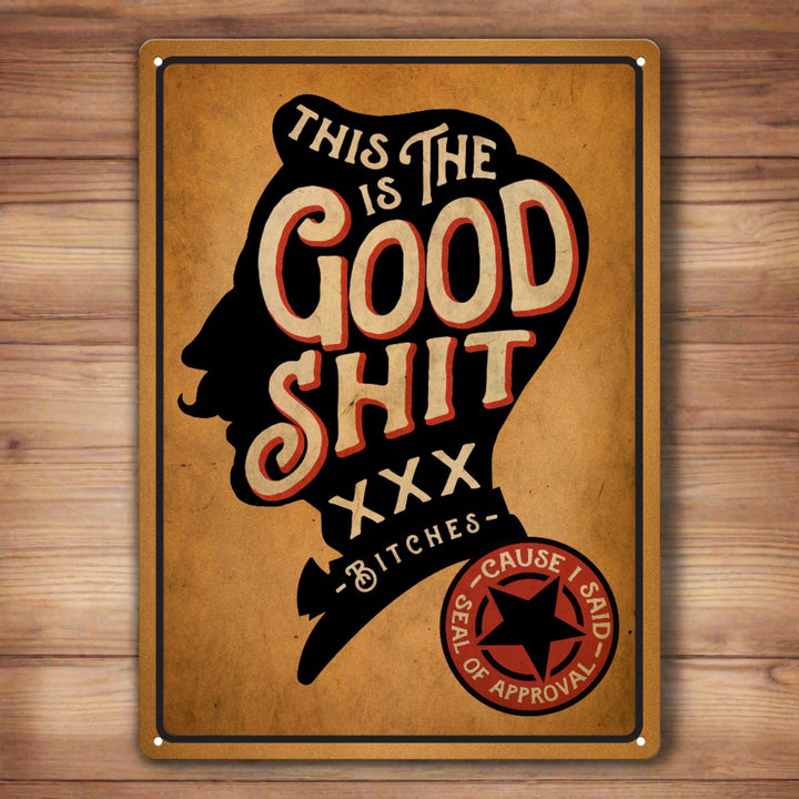 Metal Tin Signs, Funny, Vintage, Personalized 12-Inch x 17-Inch - The Good Shit