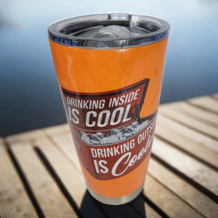 Tumbler 20oz - Drinking Inside is Cooler